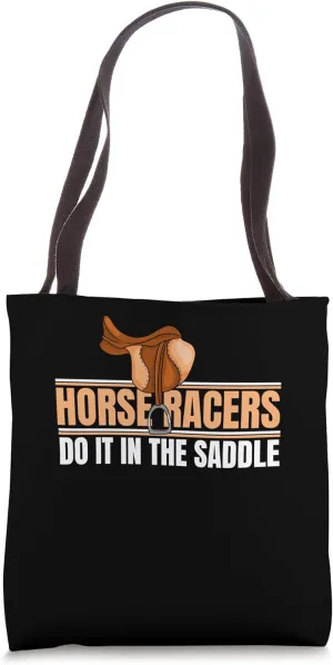 Horse Racers Do It In The Saddle Equine Riding Jockey Tote Bag