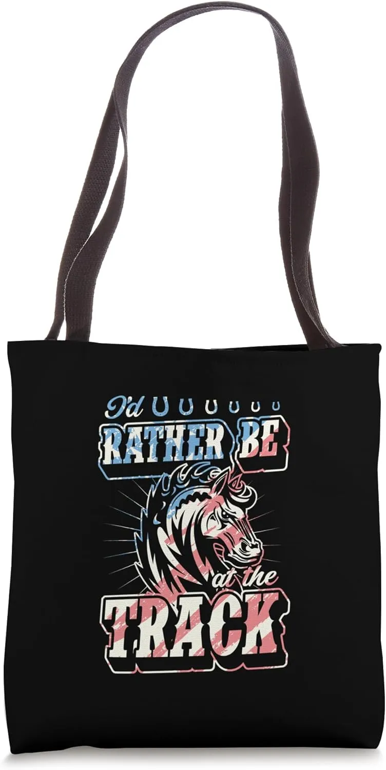 I'd Rather Be At The Track Horse Racing Track Tote Bag